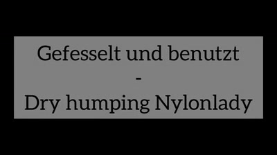 Gefesselt und benutzt FULL CLIP Dryhumping