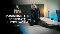 Bestrafung des notgeilen Latex-Wurms – Teil I